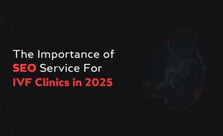 SEO Services For IVF Clinics