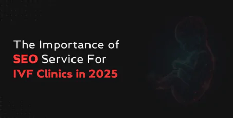 SEO Services For IVF Clinics